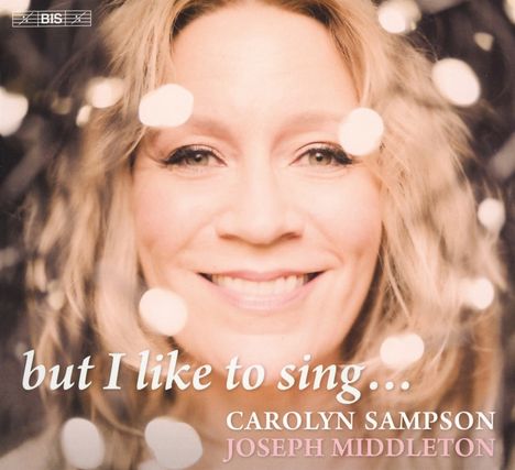 Carolyn Sampson - but I like to sing..., Super Audio CD