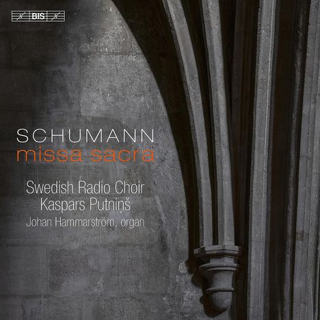 Robert Schumann (1810-1856): Missa Sacra op.147, Super Audio CD