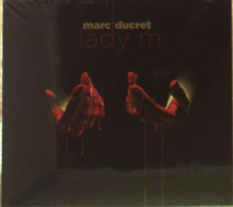 Marc Ducret (geb. 1957): Lady M, CD