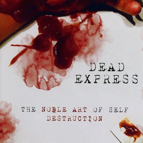 Dead Express: The Noble Art Of Self Destruction, CD