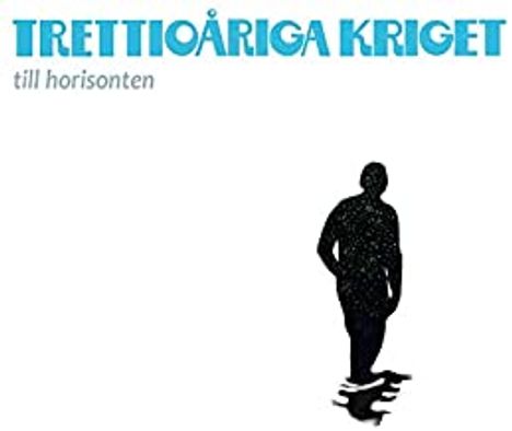 Trettioariga Kriget: Till Horisonten, CD