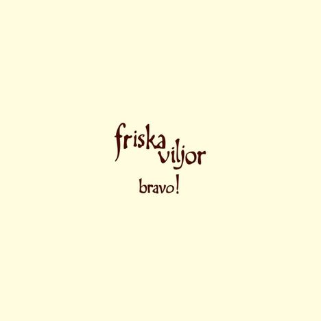 Friska Viljor: Bravo!, LP