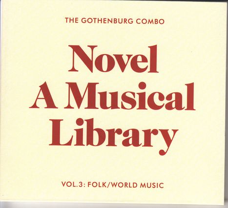 The Gothenburg Combo: Novel - A Musical Library Vol. 3, CD