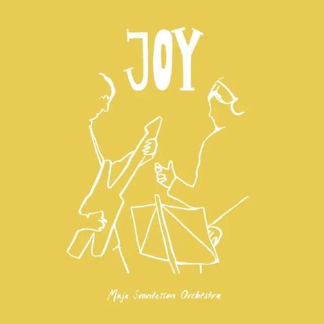 Text: "JOY" groß oben und "Maja Svantesson Orchestra" unten. Zeichnung: Zwei Figuren mit Gitarren und Notenständer.