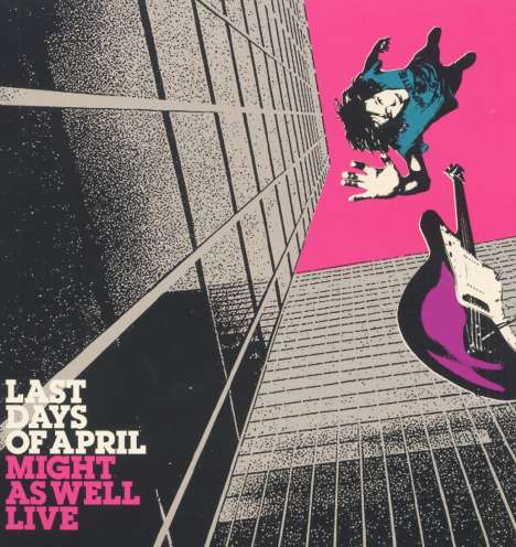 Last Days Of April: Might As Well Live, LP