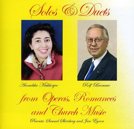 Anouchka Mukherjee & Rolf Bromme - Solos & Duette aus Opern, Romanzen & Kirchenmusik, CD