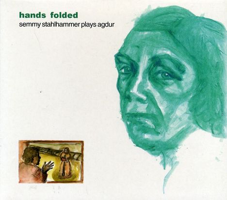 Göran Agdur (2. Hälfte 20. Jahrhundert): Kammermusik für Violine & Klavier "Hands Folded", CD