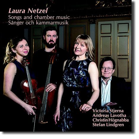 Laura Netzel (1839-1927): Lieder &amp; Kammermusik, CD