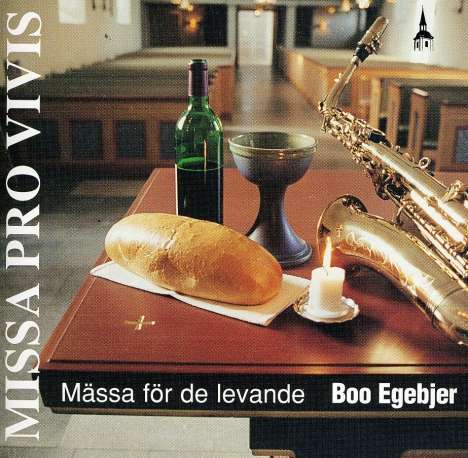 Boo Egebjer (2. Hälfte 20. Jahrhundert): Missa Pro Vivis, CD