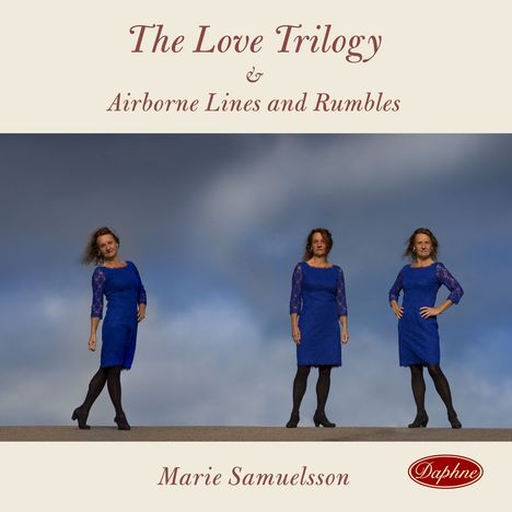 Marie Samuelsson (geb. 1956): The Love Trilogy, CD