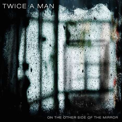 Twice A Man: On The Other Side Of The Mirror, LP