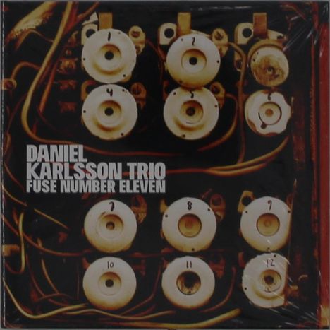 Daniel Karlsson (geb. 1973): Fuse Number Eleven, CD