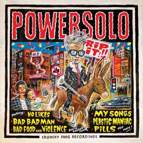 "POWERSOLO" oben. Darunter: "Rip It!", "No Likes", "Bad Bad Man", "My Songs", "Plastic Maniac". Cartoon-Stil.