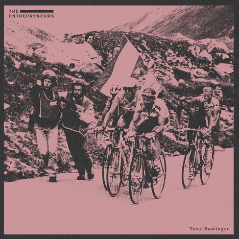 Text: "THE ENTREPRENEURS" oben links, "Tony Rominger" unten rechts. 

Illustration: Radfahrer in bergiger Landschaft.