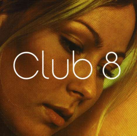 Club 8: Club 8, CD