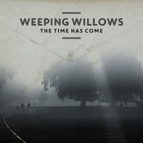 Weeping Willows: The Time Has Come, CD