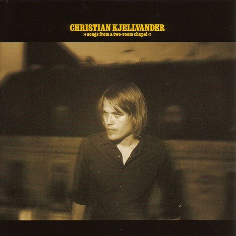 Christian Kjellvander: Songs From A Two - Room Chapel, LP