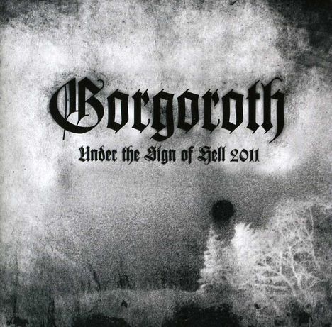 Gorgoroth: Under The Sign Of Hell 2011, CD