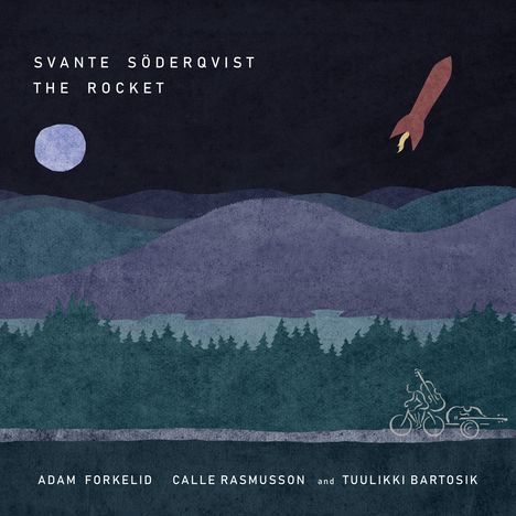 Svante Soderqvist / Adam Forkelid / Calle Rasmusson / Tuulikki Bartosik / Klas Lindquist: Svante Soderqvist: The Rocket, CD