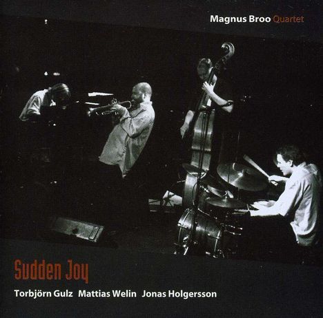 Magnus Broo (geb. 1965): Sudden Joy, CD