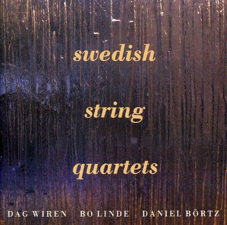 Dag Wiren (1905-1986): Streichquartette Nr.3 &amp; 4, CD