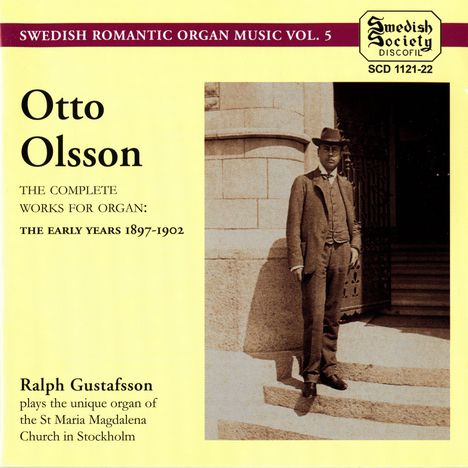 Otto Olsson (1879-1964): Sämtliche Orgelwerke 1897-1902, 2 CDs