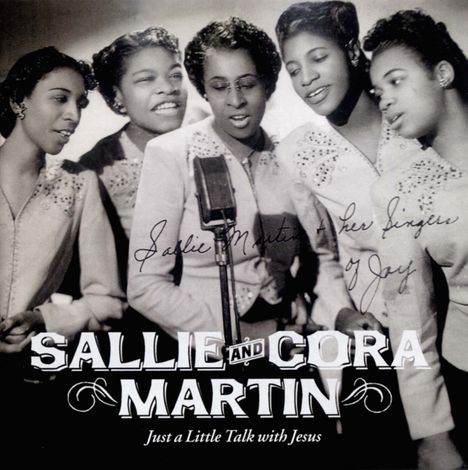 Sallie Martin &amp; Cora: Just A Little Talk With Jesus, CD