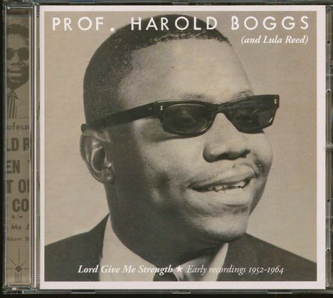 Prof. Harold Boggs: Lord Give Me Strength: Early Recordings, CD