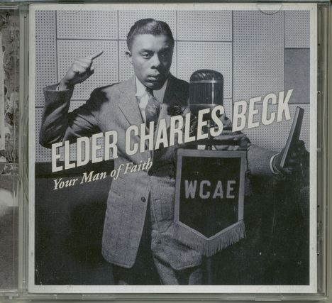 Elder Charles Beck: Your Man of Faith (CD), CD