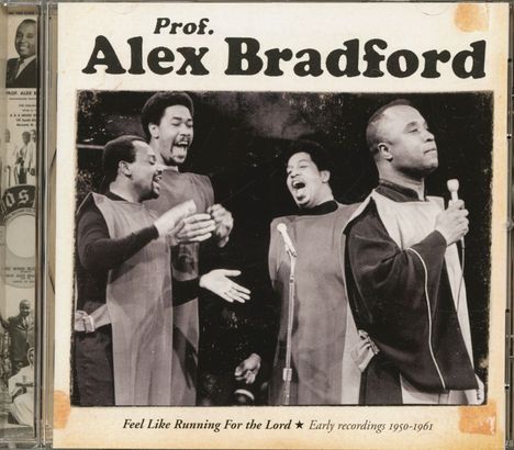 Alex Bradford: Feel Like Running For The Lord - Early Recordings, CD