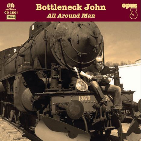 Bottleneck John: All Around Man, Super Audio CD
