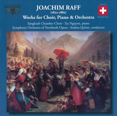 Joachim Raff (1822-1882): Werke für Chor, Klavier &amp; Orchester, CD