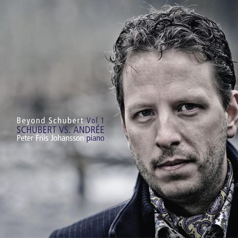 Peter Friis Johansson - Beyond Schubert Vol.1 (Schubert vs. Andree), CD