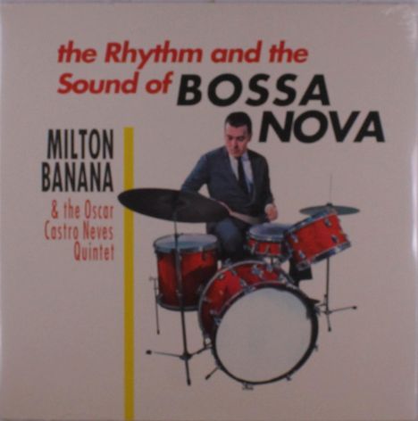 Milton Banana: The Rhythm And The Sound Of Bossa Nova, LP