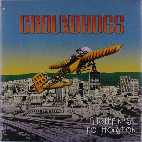 Groundhogs: Flight No. 5 To Houston, LP