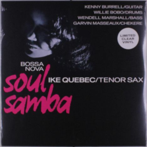Ike Quebec (1918-1963): Bossa Nova Soul Samba (Limited Edition) (Clear Vinyl), LP