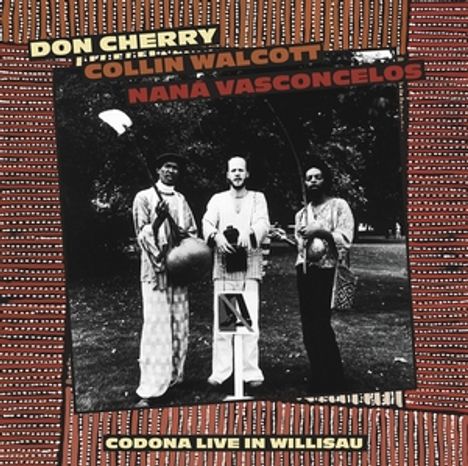 Colin Walcott, Don Cherry &amp; Nana Vasconcelos: Codona Live In Willisau, Switzerland September 1, 1978, 2 LPs