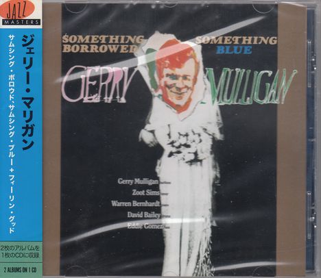 Gerry Mulligan (1927-1996): Something Borrowed, Something Blue / Feelin' Good, CD