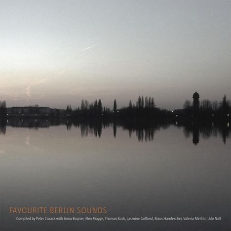 Peter Cusack: Favourite Berlin Sounds Sounds, CD