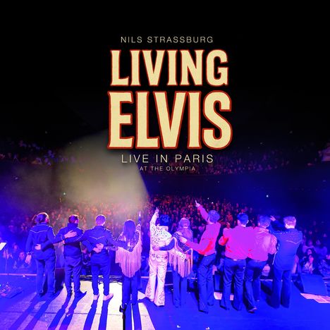 Nils Strassburg: Living Elvis. Live in Paris at the Olympia. Menschen auf einer Bühne verneigen sich vor Publikum.