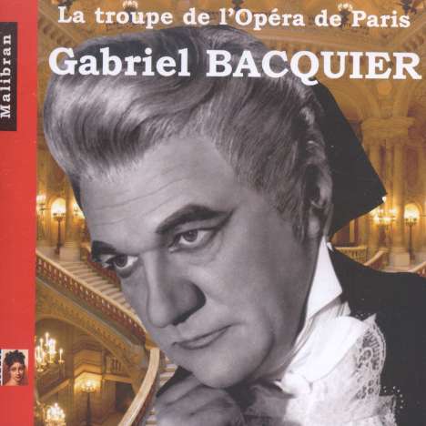 Gabriel Bacquier - La Troupe de l'Opera de Paris, CD