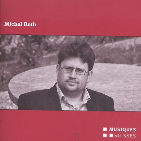 Michel Roth (geb. 1976): Der Spaziergang für 2 Baritone &amp; Orchester, CD
