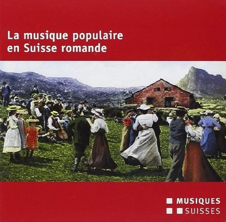 La Musique Populaire En Suisse Romande, CD