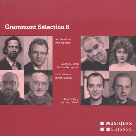 Grammont Selection 6 - Schweizer Uraufführungen aus dem Jahr 2012, 2 CDs