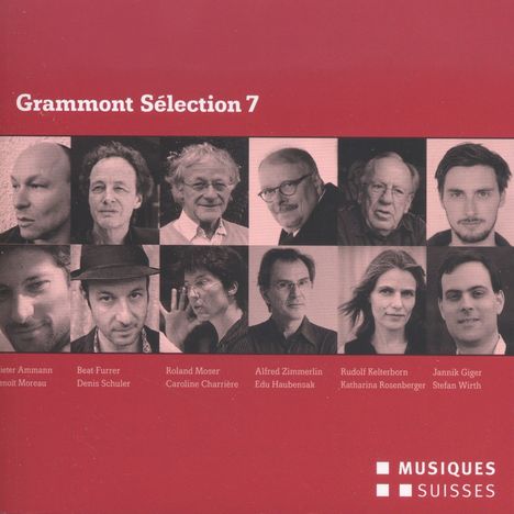 Grammont Selection 7 - Schweizer Uraufführungen aus dem Jahr 2013, 2 CDs