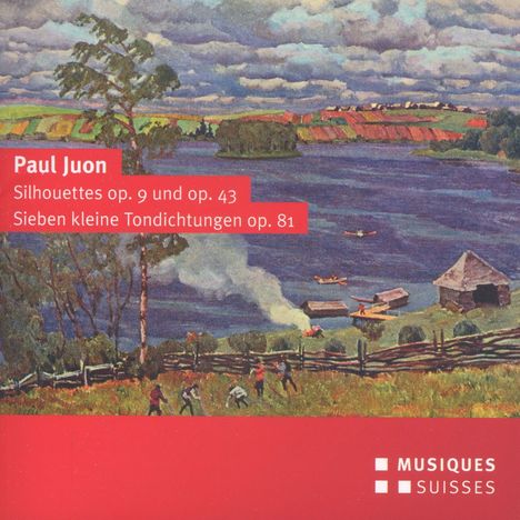 Paul Juon (1872-1940): Silhouettes für 2 Violinen &amp; Klavier opp.9 &amp; 43, CD
