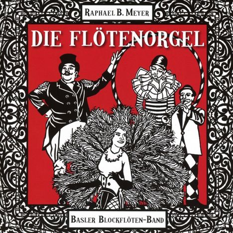 Basler Blockflöten-Band: Die Flötenorgel, CD