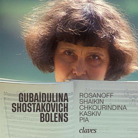 Texte: GUBAÏDULINA, SHOSTAKOVICH, BOLENS, ROSANOFF, SHAIKIN, CHKOURINDINA, KASKIV, PIA, claves. Eine Frau blickt über Noten.
