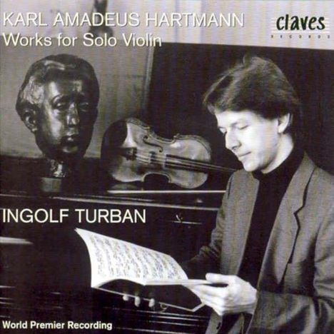 Karl Amadeus Hartmann (1905-1963): Werke für Violine solo, CD