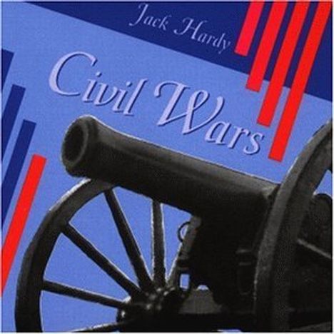 Jack Hardy: Civil Wars, CD